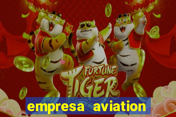 empresa aviation participacoes ltda